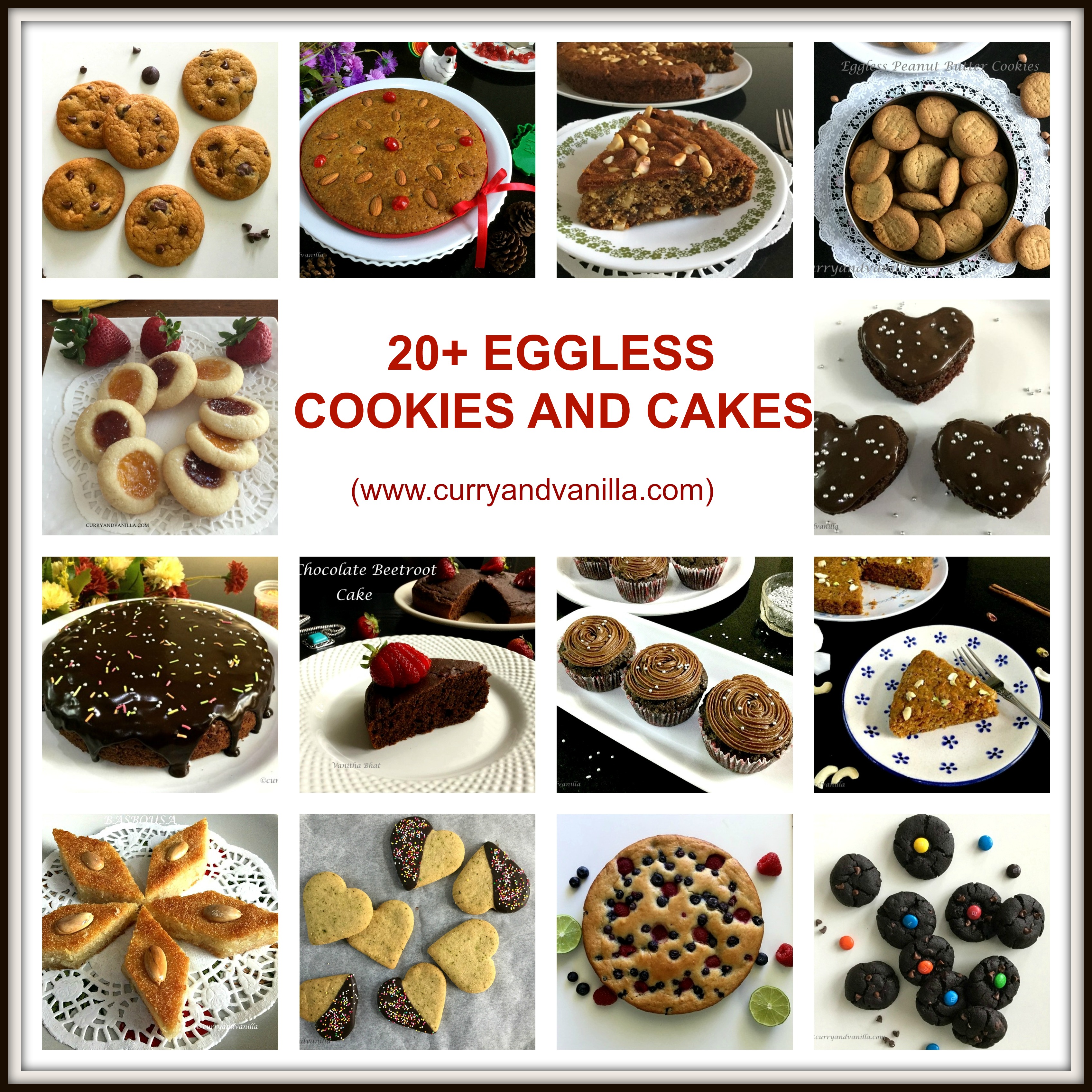 COLLECTION OF 20+ EGGLESS COOKIES AND CAKES - CurryandVanilla